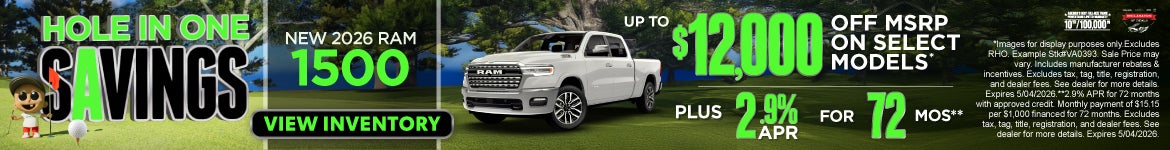 NEW 2026 RAM 1500 UP TO $12,000 OFF MSRP ON SELECT MODELS* PLUS 2.9% APR/72 MO**